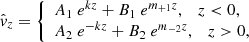 $$ \begin{aligned} \hat{v}_z = {\left\{ \begin{array}{ll} A_1 \ e^{kz} + B_1 \ e^{m_{+1}z},\quad z < 0, \\ A_2 \ e^{-kz} + B_2 \ e^{m_{-2}z}, \quad z>0, \end{array}\right.} \end{aligned} $$