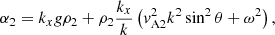 $$ \begin{aligned} \alpha _2 = k_xg\rho _2+\rho _2\frac{k_x}{k}\left({ v}_{\mathrm{A}2}^2k^2\sin ^2\theta +\omega ^2\right), \end{aligned} $$