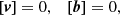 $$ \begin{aligned} \left[\!\!\left[{\boldsymbol{v}}\right]\!\!\right]=0, \quad \left[\!\!\left[{\boldsymbol{b}}\right]\!\!\right]=0, \end{aligned} $$