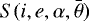 $S(i,e,\alpha,\bar{\theta})$