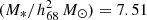 $ (M_{*}/h_{68}^{2}\,{M}_{\odot}) = 7.51 $
