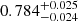 $ 0.784^{+0.025}_{-0.024} $