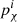 $ p^i_{\chi} $