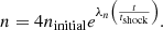 $$ \begin{aligned}&n = 4n_{\rm initial}e^{\lambda _{n}\left(\frac{t}{t_{\rm shock}}\right)}. \end{aligned} $$