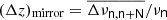 $ (\Delta z)_{\mathrm{mirror}} = \overline{ \Delta \nu_{\mathsf{n,n+N}} } / \nu_{\mathsf{n}} $