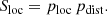$$ \begin{aligned} S_{\rm loc}=p_{\rm loc}\,p_{\rm dist}. \end{aligned} $$