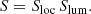 $$ \begin{aligned} S=S_{\rm loc}\,S_{\rm lum}. \end{aligned} $$