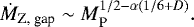 \begin{equation*} \dot{M}_{\textrm{Z, gap}} \sim M_{\textrm{P}}^{1/2 - \alpha(1/6 &#x002B; D)}. \end{equation*}