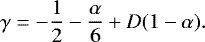 \begin{equation*} \gamma = -\frac{1}{2} - \frac{\alpha}{6} &#x002B; D(1-\alpha).\vspace*{-3pt} \end{equation*}