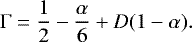 \begin{equation*} \Gamma = \frac{1}{2} - \frac{\alpha}{6} &#x002B; D(1-\alpha).\vspace*{-3pt} \end{equation*}