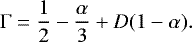 \begin{equation*} \Gamma = \frac{1}{2} - \frac{\alpha}{3} &#x002B; D(1-\alpha).\vspace*{-3pt} \end{equation*}