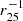 $ r_{25}^{-1} $