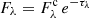 $ F_{\lambda} = F^\mathrm{c}_{\lambda}\,{e}^{-\tau_{\lambda}} $