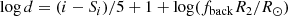 $$ \begin{aligned} \mathrm{log} \,d=(i-S_{i})/5+1+\mathrm{log} (f_\mathrm{back} R_2/R_\odot ) \end{aligned} $$
