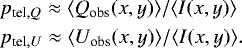\begin{equation*} \begin{aligned} \hspace*{-2pt}& p_{\textrm{tel},Q} \approx \langle Q_{\textrm{obs}}(x,y)\rangle / \langle I(x,y)\rangle \\ \hspace*{-2pt}& p_{\textrm{tel},U} \approx \langle U_{\textrm{obs}}(x,y)\rangle / \langle I(x,y)\rangle. \end{aligned}\end{equation*}
