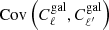 $ {\text{ Cov}}\left(C_\ell^{\mathrm{gal}},C_{\ell{^{\prime}}}^{\mathrm{gal}}\right) $