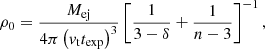$$ \begin{aligned} \rho _0 = \frac{M_{\mathrm{ej}}}{4 \pi \left({ v}_{\mathrm{t}} t_{\mathrm{exp}}\right)^3} \left[\frac{1}{3 - \delta } + \frac{1}{n - 3}\right]^{-1}, \end{aligned} $$