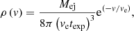$$ \begin{aligned} \rho \left({ v} \right) = \frac{M_{\mathrm{ej}}}{8 \pi \left({ v}_{\mathrm{e}} t_{\mathrm{exp}}\right)^3} \mathrm{e}^{\left(-{ v}/{ v}_{\mathrm{e}} \right)}, \end{aligned} $$