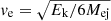 $ \mathit{v}_{\mathrm{e}} = \sqrt{ E_{\mathrm{k}}/6 M_\mathrm{{ej}} } $