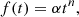 $$ \begin{aligned} f(t) = \alpha t^n, \end{aligned} $$