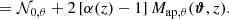 $$ \begin{aligned}&= \mathcal{N} _{0, \theta } + 2\,[\alpha (z)-1]\, M_{\mathrm{ap} , \theta }(\boldsymbol{\vartheta }, z). \end{aligned} $$
