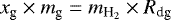 $x_{\textrm{g}}\times m_{\textrm{g}}=m_{\textrm{H}_2}\times R_{\textrm{dg}}$