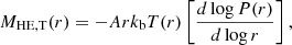 $$ \begin{aligned} M_{\rm HE,T}(r) = - A r k_{\rm b} T(r) \left[ \frac{d \log P(r)}{d \log r} \right], \end{aligned} $$