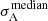 $ \sigma_{\mathrm{A}}^{\mathrm{median}} $