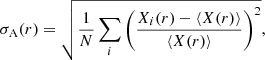 $$ \begin{aligned} \sigma _{\rm A}(r)=\sqrt{\frac{1}{N} \sum _i {\left(\frac{X_i(r)-\langle X(r) \rangle }{\langle X(r) \rangle }\right)^2}}, \end{aligned} $$