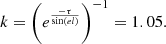 $$ \begin{aligned} k = \bigg ({e^{\frac{-\tau }{\sin (el)}}}\bigg )^{-1} = 1.05. \end{aligned} $$