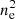 $ {n^2_\mathrm{e}} $