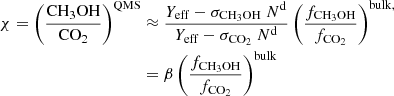 $$ \begin{aligned} \chi = \left(\frac{\mathrm{CH_3OH}}{\mathrm{CO}_2}\right)^{\mathrm{QMS}}&\approx \frac{Y_{\mathrm{eff}}-\sigma _{\mathrm{CH}_3\mathrm{OH}}~N^\mathrm{d}}{Y_{\mathrm{eff}}-\sigma _{\mathrm{CO}_2}~N^\mathrm{d}} \left(\frac{f_{\mathrm{CH_3OH}}}{f_{\mathrm{CO}_2}}\right)^{\mathrm{bulk},} \nonumber \\&= \beta \left(\frac{f_{\mathrm{CH_3OH}}}{f_{\mathrm{CO}_2}}\right)^{\mathrm{bulk}} \end{aligned} $$