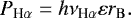\begin{equation*} P_{{\textrm{H}\alpha}} = h\nu_{{\textrm{H}\alpha}} \varepsilon r_{\mathrm{B}}. \end{equation*}