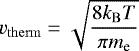 \begin{equation*} v_{\mathrm{therm}} = \sqrt{\frac{8 k_{\mathrm{B}} T}{\pi m_{\textrm{e}}}} \end{equation*}