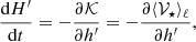 $$ \begin{aligned}&\frac{\mathrm{d} H^{\prime }}{\mathrm{d} t} = -\frac{\partial \mathcal{K} }{\partial {h}^{\prime }}=-\frac{\partial \langle \mathcal{V} _\star \rangle _\ell }{\partial {h}^{\prime }}, \end{aligned} $$