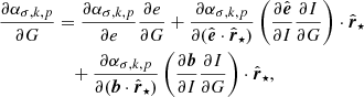 $$ \begin{aligned} \frac{\partial \alpha _{\sigma ,k,p}}{\partial {G}}&= \frac{\partial \alpha _{\sigma ,k,p}}{\partial {e}}\frac{\partial {e}}{\partial {G}} +\frac{\partial \alpha _{\sigma ,k,p}}{\partial (\hat{\boldsymbol{e}}\cdot \hat{\boldsymbol{r}}_\star )}\left(\frac{\partial \hat{\boldsymbol{e}}}{\partial {I}}\frac{\partial {I}}{\partial {G}}\right)\cdot \hat{\boldsymbol{r}}_\star \nonumber \\&\quad + \frac{\partial \alpha _{\sigma ,k,p}}{\partial (\boldsymbol{b}\cdot \hat{\boldsymbol{r}}_\star )}\left(\frac{\partial \boldsymbol{b}}{\partial {I}}\frac{\partial {I}}{\partial {G}}\right)\cdot \hat{\boldsymbol{r}}_\star , \end{aligned} $$