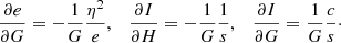 $$ \begin{aligned} \frac{\partial {e}}{\partial {G}}=-\frac{1}{G}\frac{\eta ^2}{e}, \quad \frac{\partial {I}}{\partial {H}}=-\frac{1}{G}\frac{1}{s}, \quad \frac{\partial {I}}{\partial {G}}=\frac{1}{G}\frac{c}{s}\cdot \end{aligned} $$