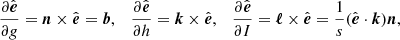 $$ \begin{aligned} \frac{\partial \hat{\boldsymbol{e}}}{\partial {{ g}}}=\boldsymbol{n}\times \hat{\boldsymbol{e}}=\boldsymbol{b}, \quad \frac{\partial \hat{\boldsymbol{e}}}{\partial {h}}=\boldsymbol{k}\times \hat{\boldsymbol{e}}, \quad \frac{\partial \hat{\boldsymbol{e}}}{\partial {I}}=\boldsymbol{\ell }\times \hat{\boldsymbol{e}}=\frac{1}{s}(\hat{\boldsymbol{e}}\cdot \boldsymbol{k})\boldsymbol{n}, \end{aligned} $$
