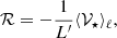 $$ \begin{aligned} \mathcal{R} =-\frac{1}{L^{\prime }}\langle \mathcal{V} _\star \rangle _\ell , \end{aligned} $$