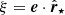 $ \xi=\boldsymbol{e}\cdot\hat{\boldsymbol{r}}_\star $