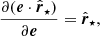 $$ \begin{aligned}&\frac{\partial (\boldsymbol{e}\cdot \hat{\boldsymbol{r}}_\star )}{\partial \boldsymbol{e}} = \hat{\boldsymbol{r}}_\star , \end{aligned} $$