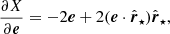 $$ \begin{aligned}&\frac{\partial {X}}{\partial \boldsymbol{e}} = -2\boldsymbol{e}+2(\boldsymbol{e}\cdot \hat{\boldsymbol{r}}_\star )\hat{\boldsymbol{r}}_\star , \end{aligned} $$