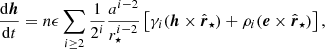 $$ \begin{aligned} \frac{\mathrm{d} \boldsymbol{h}}{\mathrm{d} t}&= n\epsilon \sum _{i\ge 2}\frac{1}{2^i}\frac{a^{i-2}}{r_\star ^{i-2}}\left[\gamma _i(\boldsymbol{h}\times \hat{\boldsymbol{r}}_\star )+\rho _i(\boldsymbol{e}\times \hat{\boldsymbol{r}}_\star )\right], \end{aligned} $$