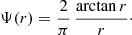 $$ \begin{aligned} \Psi (r)&= \frac{2}{\pi }\,\frac{\arctan r}{r}\cdot \end{aligned} $$