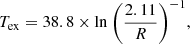 $$ \begin{aligned} T_{\mathrm{ex} } = 38.8 \times {\mathrm{ln} }~\bigg (\frac{2.11}{R} \bigg )^{-1}, \end{aligned} $$