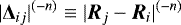 ${|{{\bm\Delta}_{ij}}|}^{(-n)} \equiv {|{{\bm R}_{j} - {\bm R}_{i}}|}^{(-n)}$