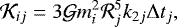 \begin{equation*} \mathcal{K}_{ij} = 3 \mathcal{G}m_i^2 \mathcal{R}_j^5 k_{2j}\Delta t_j,\end{equation*}