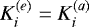 $K_i^{(e)} = K_i^{(a)}$