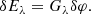 $$ \begin{aligned} \delta E_\lambda = G_\lambda \delta \varphi . \end{aligned} $$