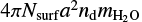 $4\pi N_{\textrm{surf}} a^2 n_{\textrm{d}} m_{\textrm{H}_2O}$